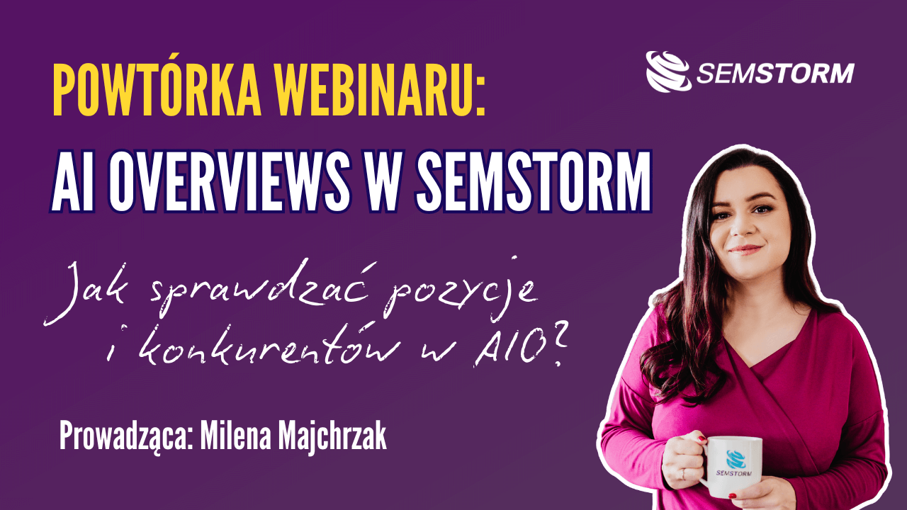 Webinar: AI Overviews w teorii i praktyce – jak dostosować strategię i monitorować widoczność